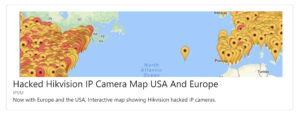 Hacked Hickvision IP camera Map USA and europe